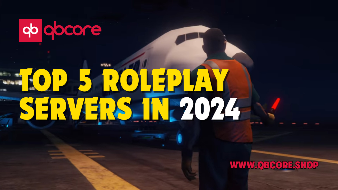 Top 5 GTA Roleplay Servers in 2024 QBCore Shop